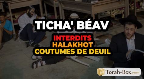 Ticha Béav : Interdits, Halakhot & Coutumes de deuil